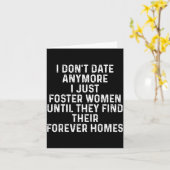 I Don't Date Anymore I Just Foster Women  Karte (Gelbe Blume)