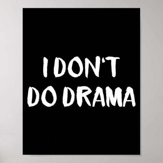 I Don't Do Drama  Poster (Vorne)