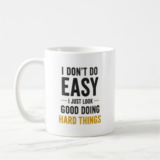 I Dont Do Easy Nurse Confidence Quote Kaffeetasse