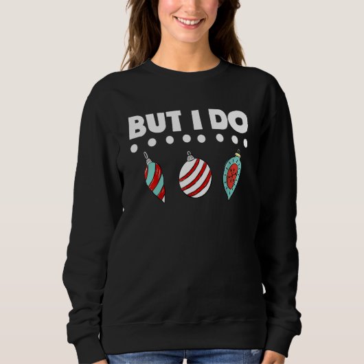 I Don't Do Matching Christmas Outfits Couples Matc Sweatshirt (Vorderseite)