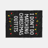 I Don't Do Matching Christmas Outfits Matching Fam Fleecedecke (Vorderseite (Horizontal))