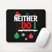 I Don't Do Matching Christmas Pajamas Funny Family Mousepad (Mit Mouse)