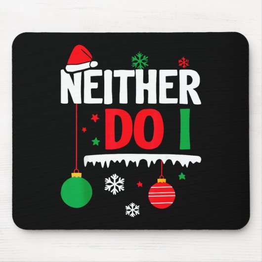 I Don't Do Matching Christmas Pajamas Funny Family Mousepad (Vorne)