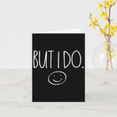 I Don't Do Matching Shirts But I Do Valentines Day Karte (Gelbe Blume)