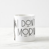 I don't do mornings funny dog caffeine kaffeetasse (Mittel)