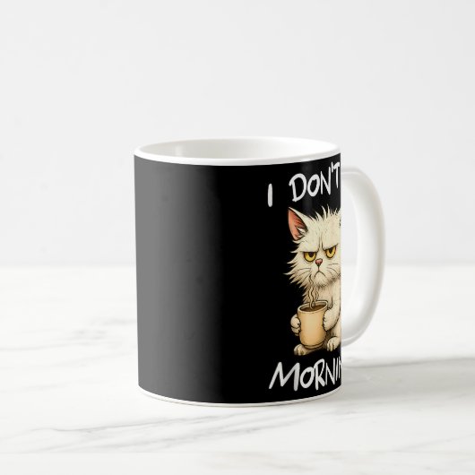 I Don't Do Mornings Funny Quote Coffee Cat Lover G Kaffeetasse (VorderseiteRechts)