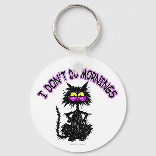 "I Don't Do Mornings" Schlüsselanhänger (Vorderseite)