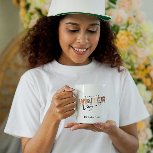 I Don't Do Winter Very Well Funny Winter Kaffeetasse