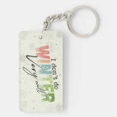 I Don't Do Winter Very Well Funny Winter Schlüsselanhänger (Rückseite)