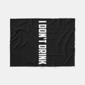 I Don't Drink Shirt - Funny I Don't Drink Alcohol  Fleecedecke (Vorderseite (Horizontal))