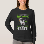 I Don't Eat Anything That Farts Vegan Vegetarian C T-Shirt (Vorderseite)