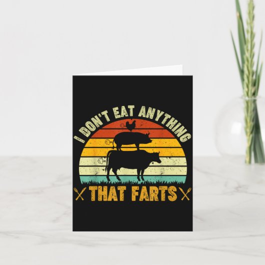 I Don't Eat Anything That Farts World Vegetarian D Karte (Vorderseite)