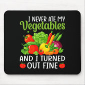 I Don't Eat Anything Vegetables Funny Vegetarian S Mousepad (Vorne)
