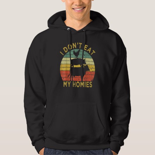 I Don't Eat My Homies  Vegan Vegetarian Hoodie (Vorderseite)