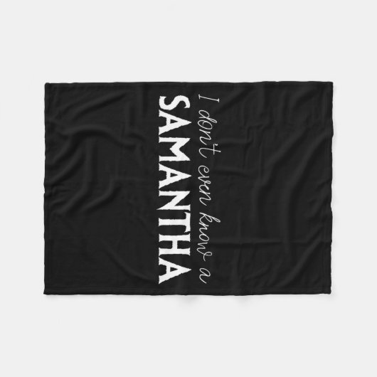 I Don't Even Know A Samantha Funny Distressed Snow Fleecedecke (Vorderseite (Horizontal))