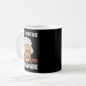 I Don't Even Want To Be Around Anymore  Kaffeetasse (Vorderseite Links)