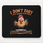 I Don't Fart I Whisper In My Pants - Funny Chicken Mousepad (Vorne)