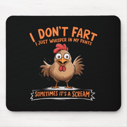 I Don't Fart I Whisper In My Pants - Funny Chicken Mousepad (Vorne)