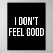 I Don't Feel Good  Poster (Vorne)