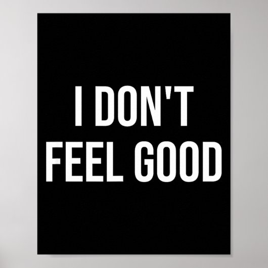 I Don't Feel Good  Poster (Vorne)