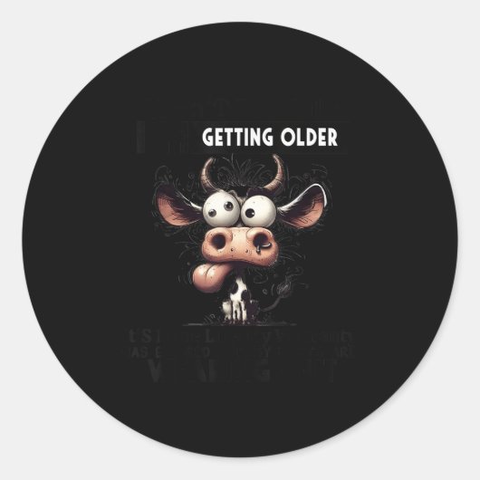 I Don't Feel Like I'm Getting Older It's More Like Runder Aufkleber (Vorderseite)