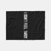I Don't Feel Tardy Funny  Fleecedecke (Vorderseite (Horizontal))
