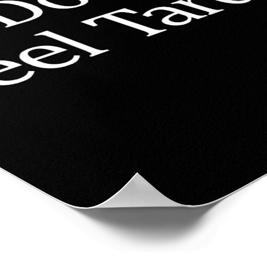 I Don't Feel Tardy -  Poster (Ecke)