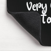 I Don't Feel Very Worky Today - Work Mousepad (Ecke)