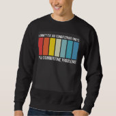 I Dont Fix AC I Fix Summertime Problems HVAC Techn Sweatshirt (Vorderseite)