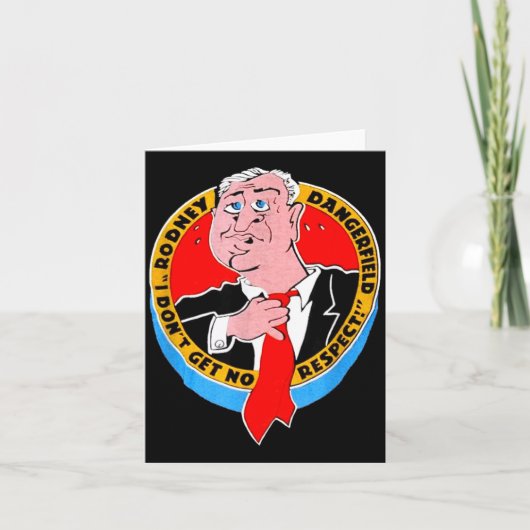 I Don't Get No Respect Dangerfield Uni-adults Blac Karte (Vorderseite)