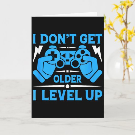 I Don't Get Older I Level Up Funny Gaming Quotes B Karte (Gelbe Blume)