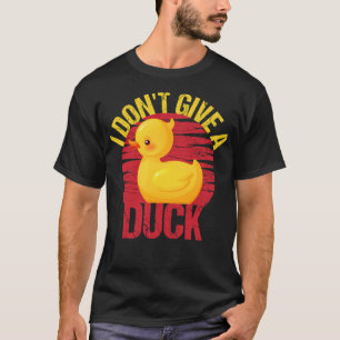 I Dont GIve A Duck Rubber Duck Rebel Funny Pun Lab T-Shirt