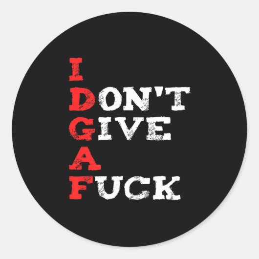 I Don't Give A For Runder Aufkleber (Vorderseite)