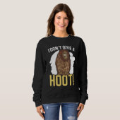 I Don't Give A Hoot Owl Nocturnal Bird Owl Whispe Sweatshirt (Vorne ganz)