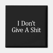 I Don't Give A -  Magnet (Vorne)