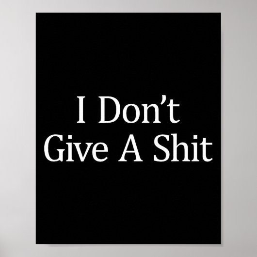 I Don't Give A -  Poster (Vorne)