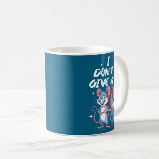 I Don't Give A Rats Mouse &amp; Funny  Kaffeetasse (VorderseiteRechts)