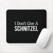 I Don't Give A Schnitzel -  Mousepad (Mit Mouse)