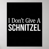 I Don't Give A Schnitzel -  Poster (Vorne)