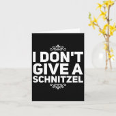 I Don't Give A Schnitzel Shirt Funny German Tee  Karte (Gelbe Blume)