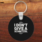 I Don't Give A Schnitzel Shirt Funny German Tee  Schlüsselanhänger (Vorderseite)