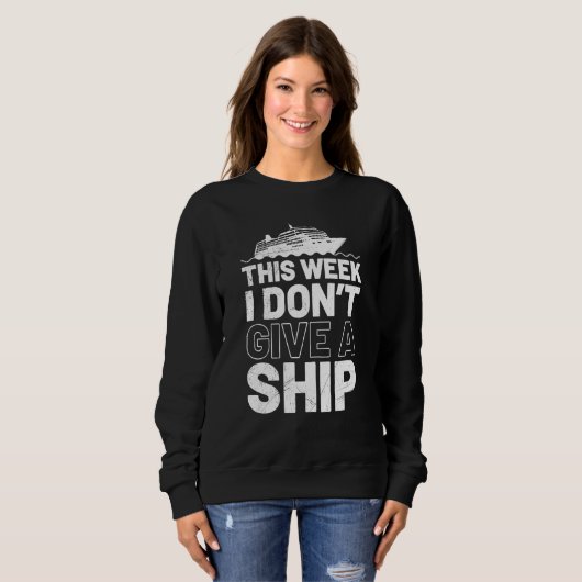 I don't give a ship cruise vacation spring break sweatshirt (Vorne ganz)