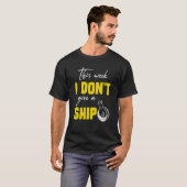 I don't give a ship cruise vacation spring break T-Shirt (Vorne ganz)