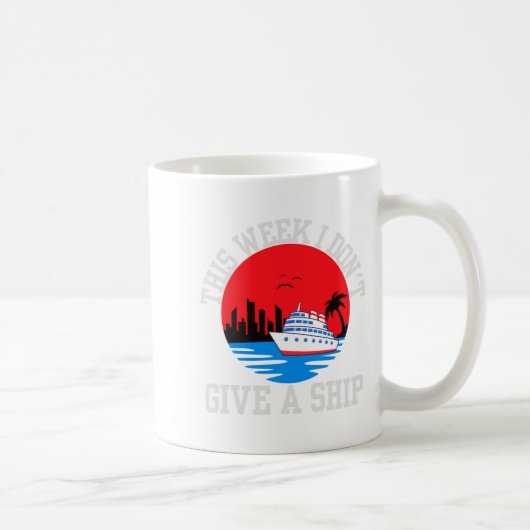 I Dont Give A Ship Funny Cruise  Kaffeetasse (Rechts)