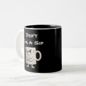"I Don't Give a Sip" Einstellung - Funny Zweifarbige Tasse (Vorderseite Links)