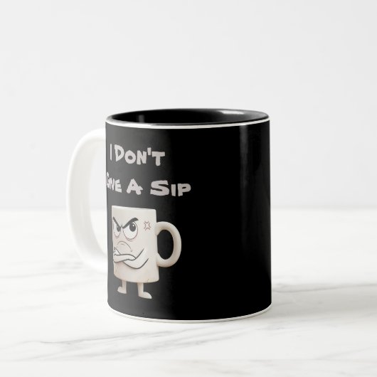 "I Don't Give a Sip" Einstellung - Funny Zweifarbige Tasse (Vorderseite Links)