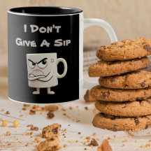 "I Don't Give a Sip" Einstellung - Funny
