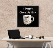 "I Don't Give a Sip" Grumpy-Tasse Poster