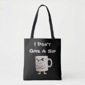 "I Don't Give a Sip" Grumpy-Tasse Tasche (Vorderseite)