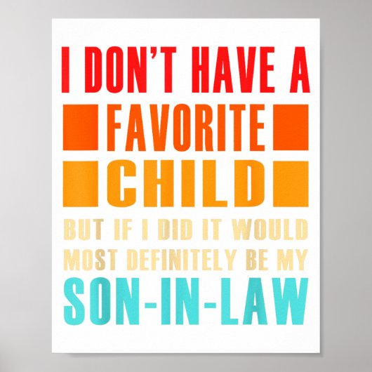 I Don't Have A Favorite Child But If I Did - Son I Poster (Vorne)